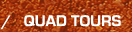 Quad tours
